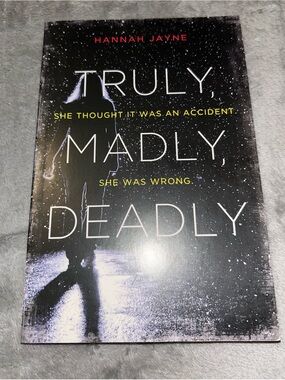 Truly, Madly, Deadly by Hannah Jayne, 2013, Paperback